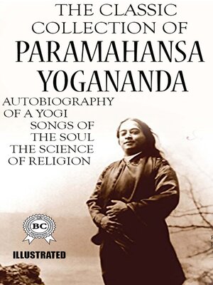 cover image of The Classic Collection of Paramahansa Yogananda. Illustrated